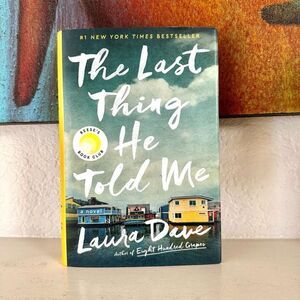 The Last Thing He Told Me by Laura Dave